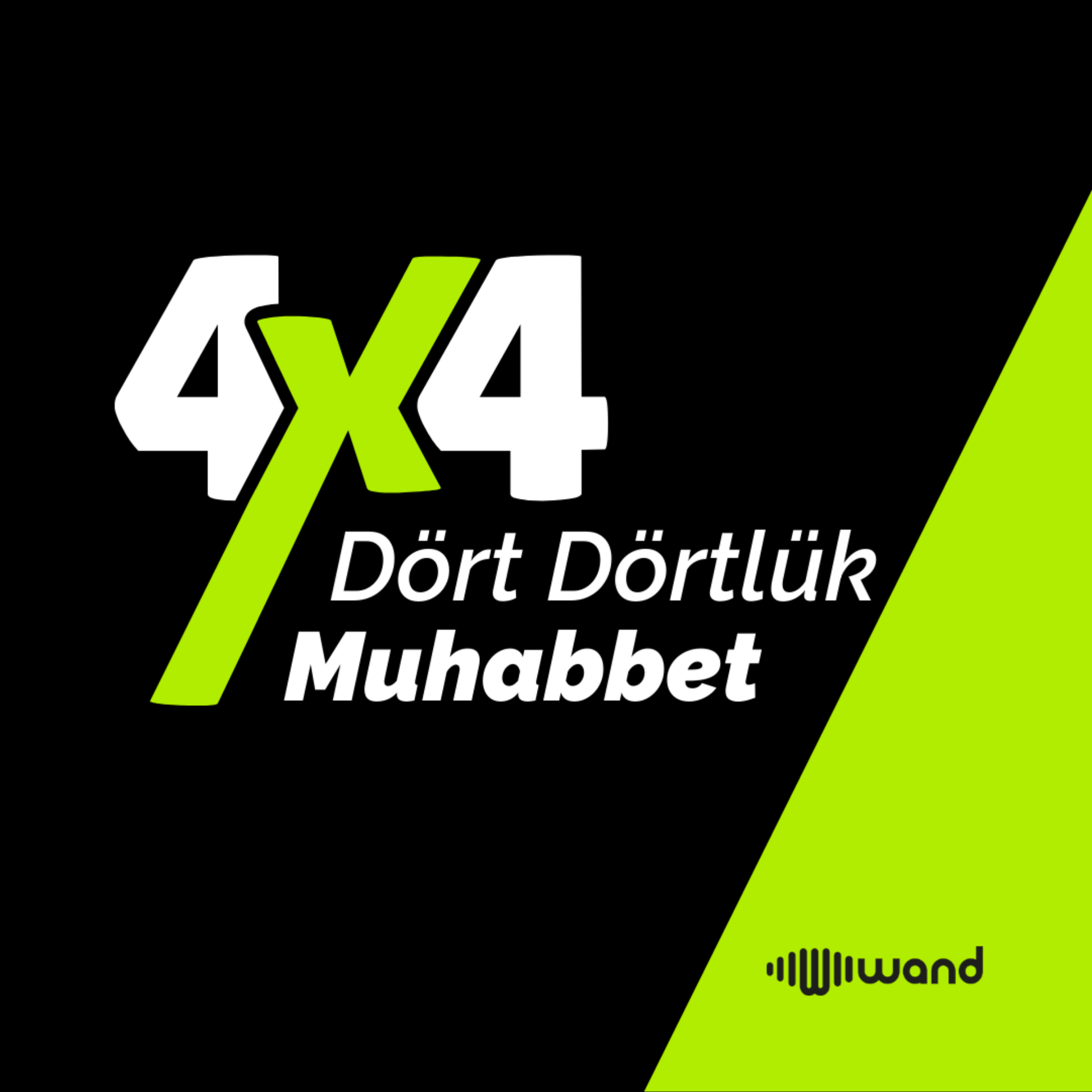 4X4 Dört Dörtlük Muhabbet